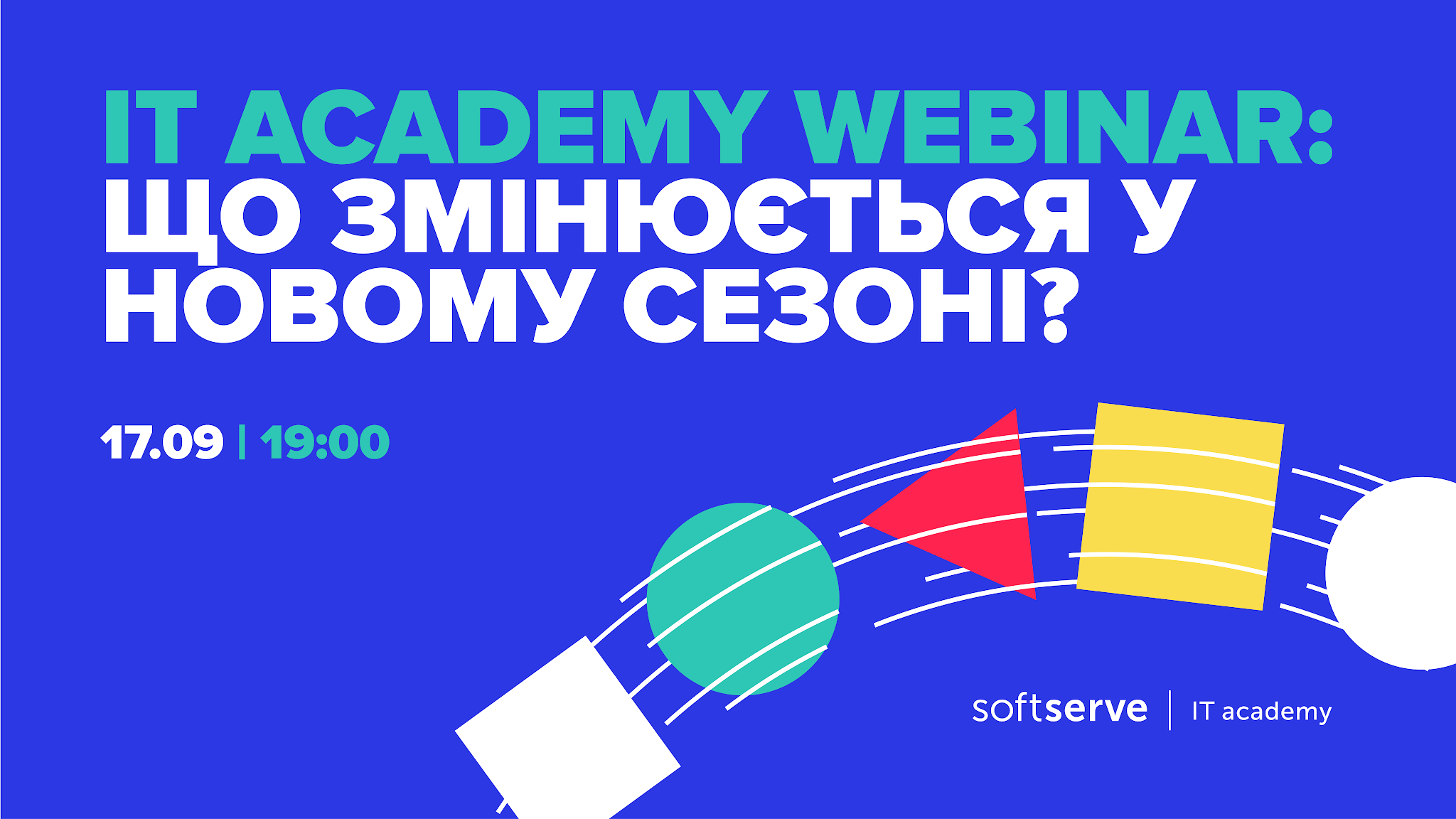 IT Academy Webinar: Що змінюється у новому сезоні?