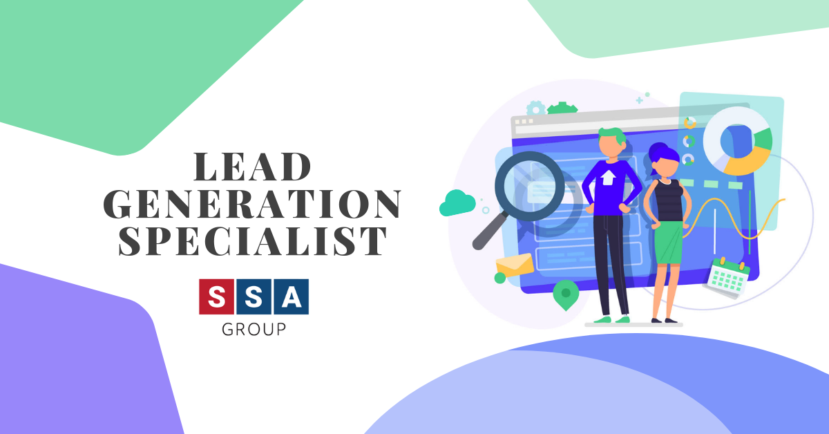 SSA Group is looking for Lead Generation Specialist to work on a permanent basis
